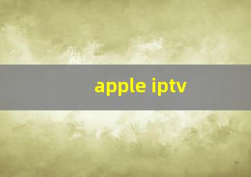 apple iptv